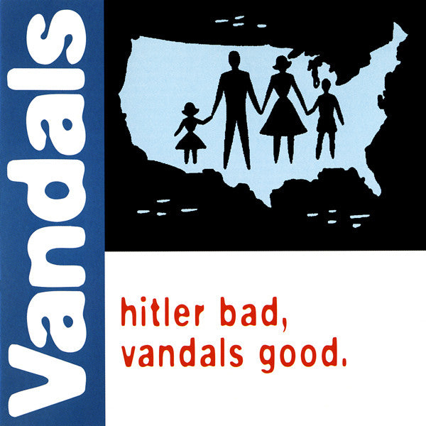 Vandals, The : Hitler Bad, Vandals Good (Album)