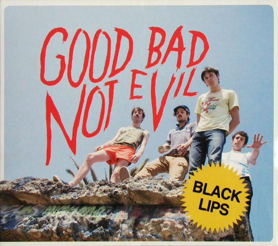 The Black Lips : Good Bad Not Evil (Album)