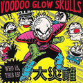 Voodoo Glow Skulls : Who Is, This Is? (Album)