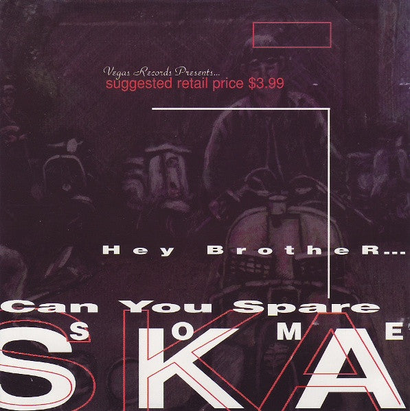 Various : Hey Brother...Can You Spare Some Ska? (Compilation)
