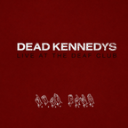 Dead Kennedys : Live At The Deaf Club (LP,Album,Limited Edition,Reissue)