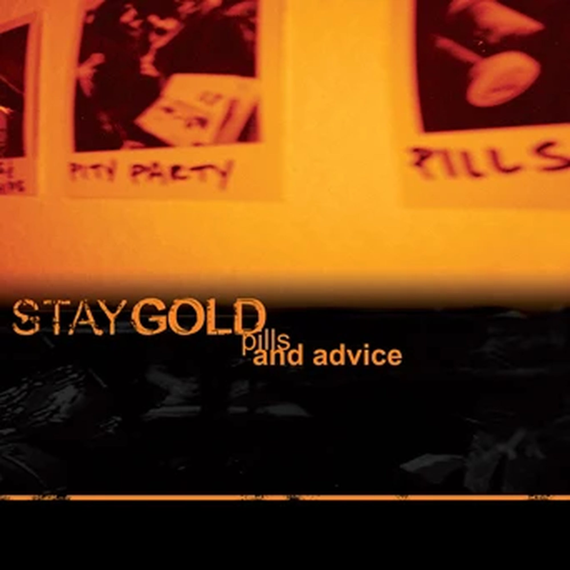 Stay Gold (2) : Pills And Advice (Album)