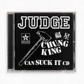 Judge : Chung King Can Suck It (Album,Reissue)