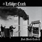 Leftöver Crack : Fuck World Trade (LP,Album,Reissue)