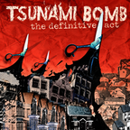Tsunami Bomb : The Definitive Act (Album)
