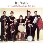 Pogues, The : If I Should Fall From Grace With God (Album,Reissue,Remastered)