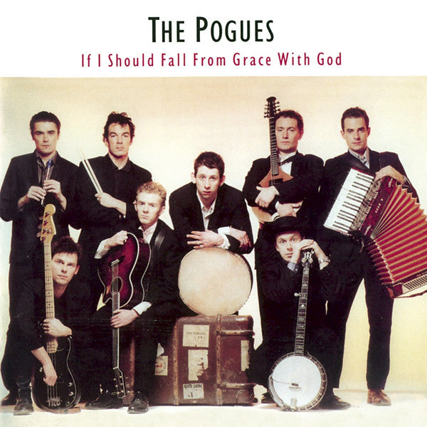 Pogues, The : If I Should Fall From Grace With God (Album,Reissue,Remastered)