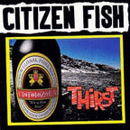 Citizen Fish : Thirst (Album)