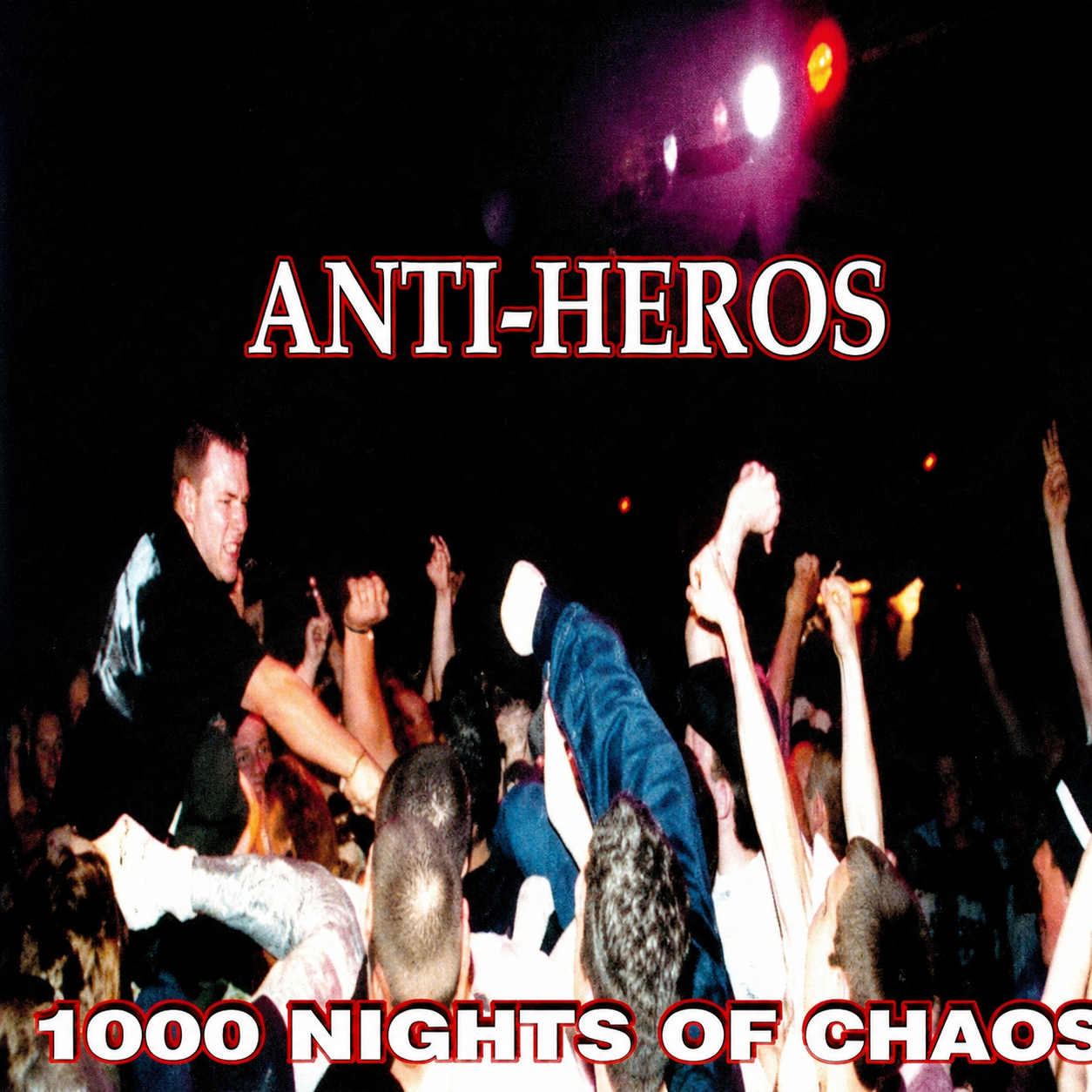 Anti-Heros- 1000 Nights Of Chaos (CD)