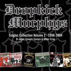 Dropkick Murphys : Singles Collection Volume 2 (Compilation)
