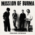 Mission of Burma - Peking Spring
