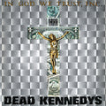 DEAD KENNEDYS / IN GOD WE TRUST INC. (LP)