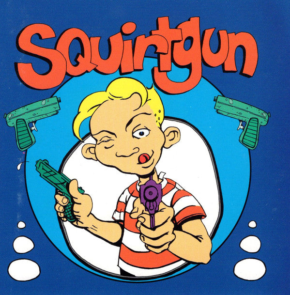 Squirtgun : Squirtgun (Album)