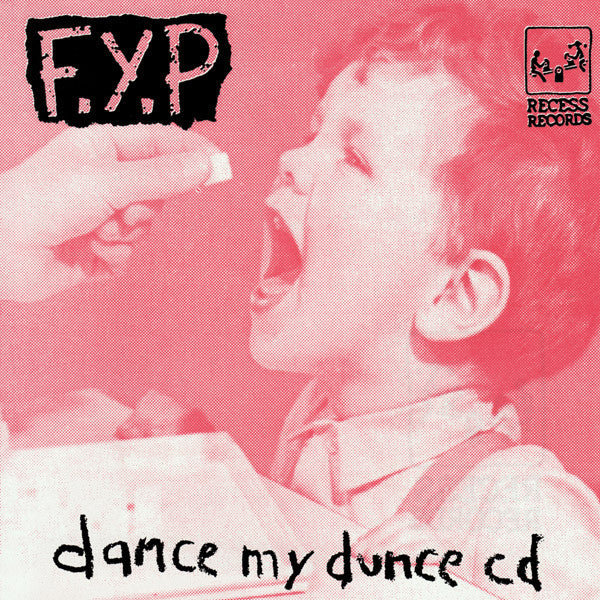 F.Y.P. : Dance My Dunce (Album)