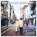 Oasis (2) : (What's The Story) Morning Glory? (Album)
