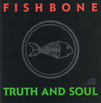 Fishbone : Truth And Soul (Album)