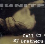 Ignite : Call On My Brothers ()