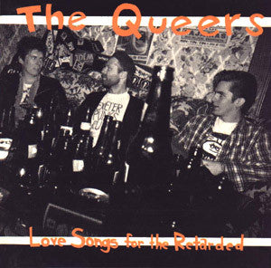 The Queers : Love Songs For The Retarded (Album)