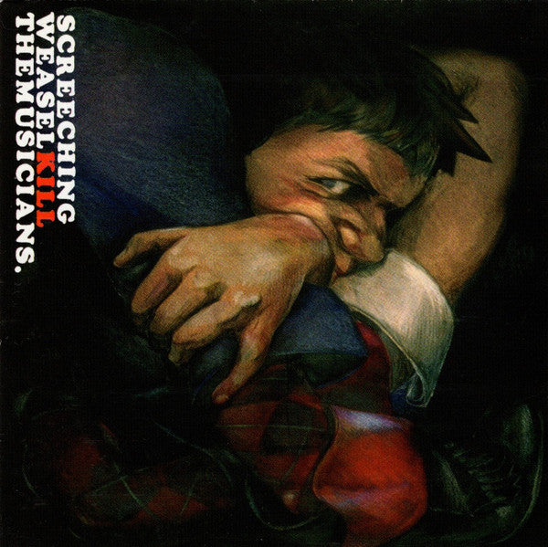 Screeching Weasel : Kill The Musicians (Compilation)