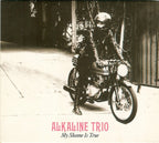 Alkaline Trio : My Shame Is True (Album)