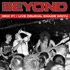 Beyond  - Dew It! / Live Crucial Chaos WNYU (LP)