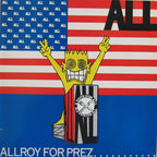 ALL (2) : Allroy For Prez... (12",45 RPM,EP,Reissue)