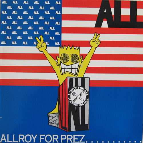 ALL (2) : Allroy For Prez... (12",45 RPM,EP,Reissue)