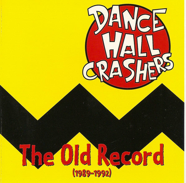 Dance Hall Crashers : The Old Record (1989-1992) (Compilation,Reissue)