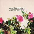 New Found Glory – Make The Most Of It (LP)
