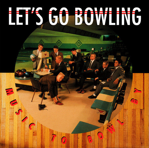 Let's Go Bowling : Music To Bowl By (LP,Album,Reissue)