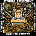 Attitude Adjustment - American Paranoia (LP)