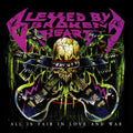 Blessed By A Broken Heart – All Is Fair In Love & War (LP)