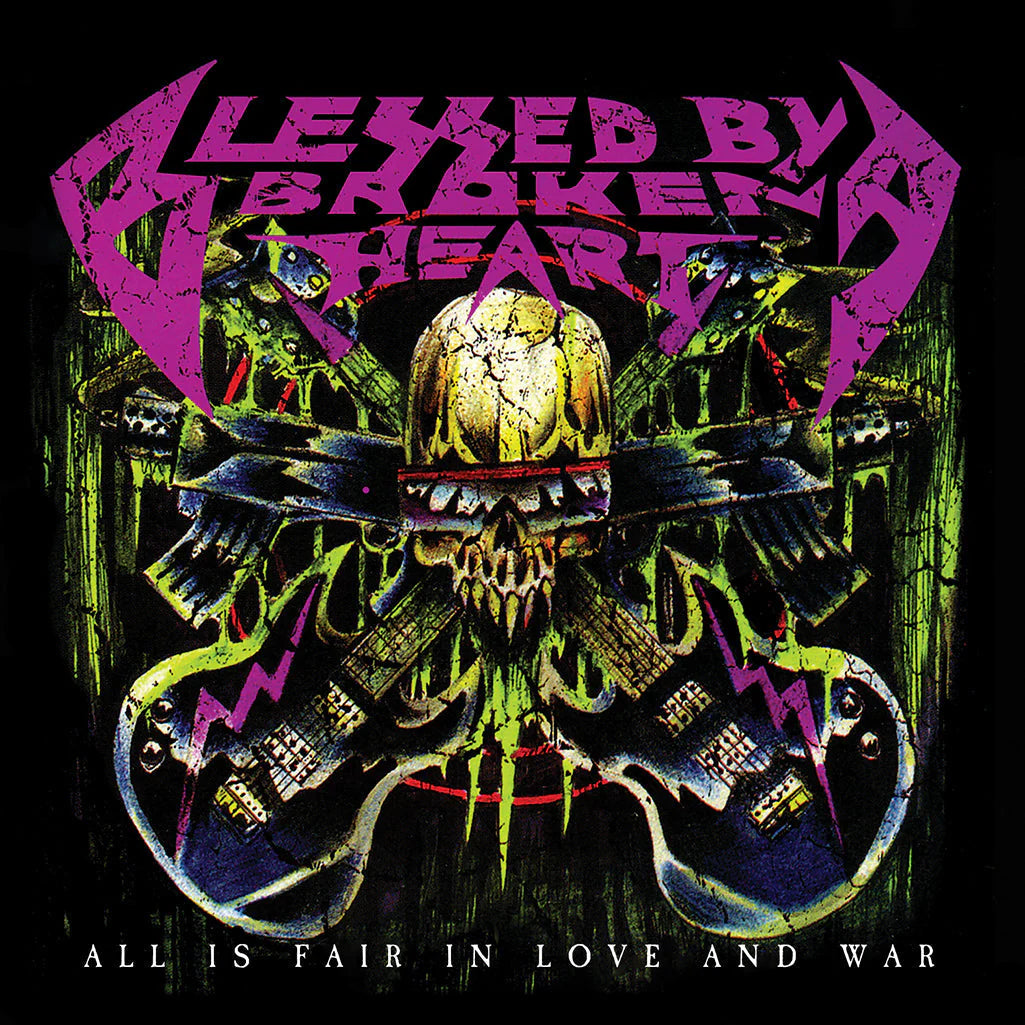 Blessed By A Broken Heart – All Is Fair In Love & War (LP)