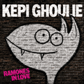 Kepi Ghoulie – Ramones In Love (LP)