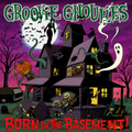 Groovie Ghoulies – Born In The Basement (LP)
