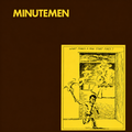 Minutemen – What Makes A Man Start Fires? (LP)