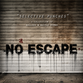 No Escape- Selective Punches: A Collection of Ballads & Battle HYMNS (LP)