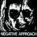 Negative Approach- s/t (7")