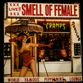 The Cramps- Smell of Female (LP)