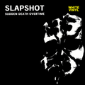 Slapshot - Sudden Death Overtime (LP)