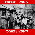 Cockney Rejects ‎– Unheard Rejects (LP)